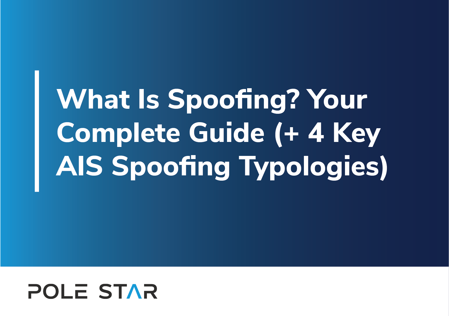 What Is Spoofing? Your Complete Guide (+ 4 Key AIS Spoofing Typologies)